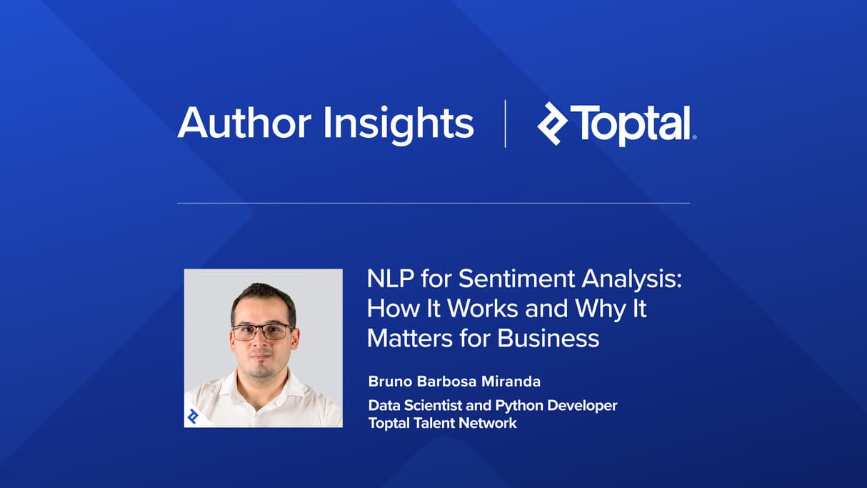 NLP for Sentiment Analysis: How It Works and Why It Matters for Business