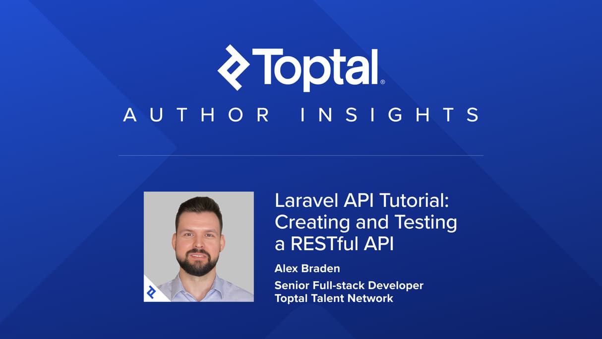 Laravel API Tutorial: Creating and Testing a RESTful API