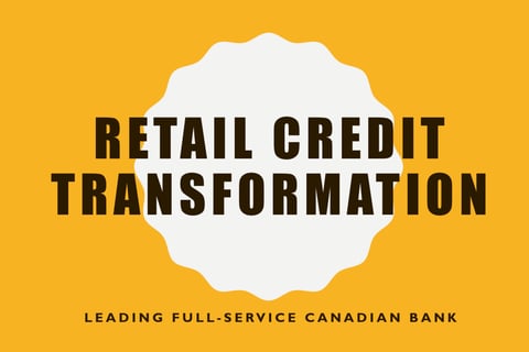 Retail Credit Transformation For A Leading Canadian Bank project