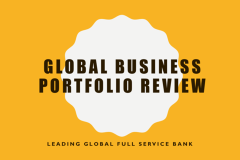 Financial and Strategic Review of Global Portfolio of Businesses For A Leading Global Bank project