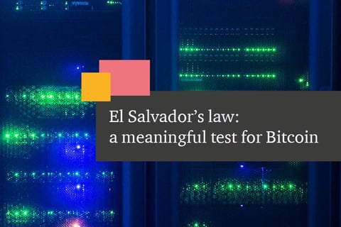 El Salvador's Law – A Meaningful Test for Bitcoin project