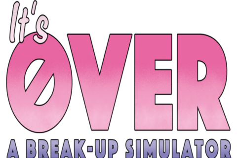 It'sOVER | A Breakup Simulator project
