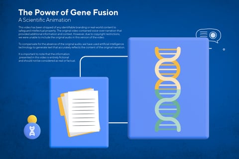 The Power of Gene Fusion | A Scientific Animation project