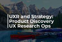 UXR and Strategy | Product Discovery and UX Research