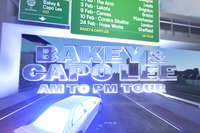 Bakey & Capo Lee: AM to PM Tour