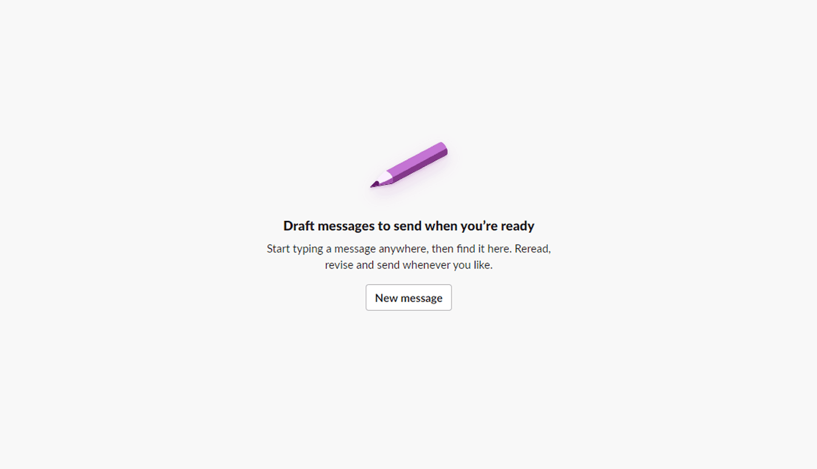 The empty state displayed on the “Drafts &amp; sent” page of Slack’s desktop application.