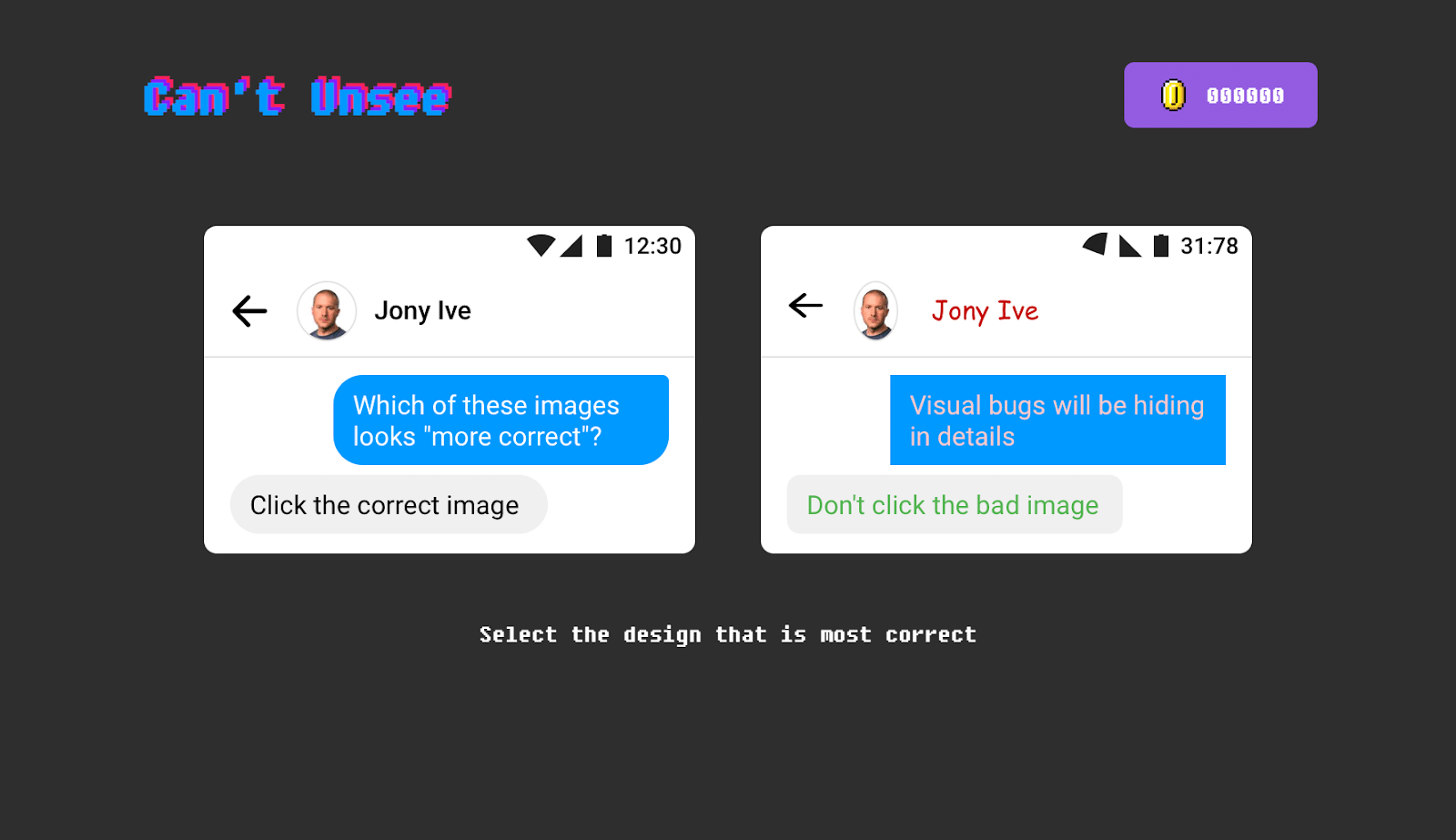 The game Can’t Unsee asks participants which of two designs is more correct from a UI perspective.