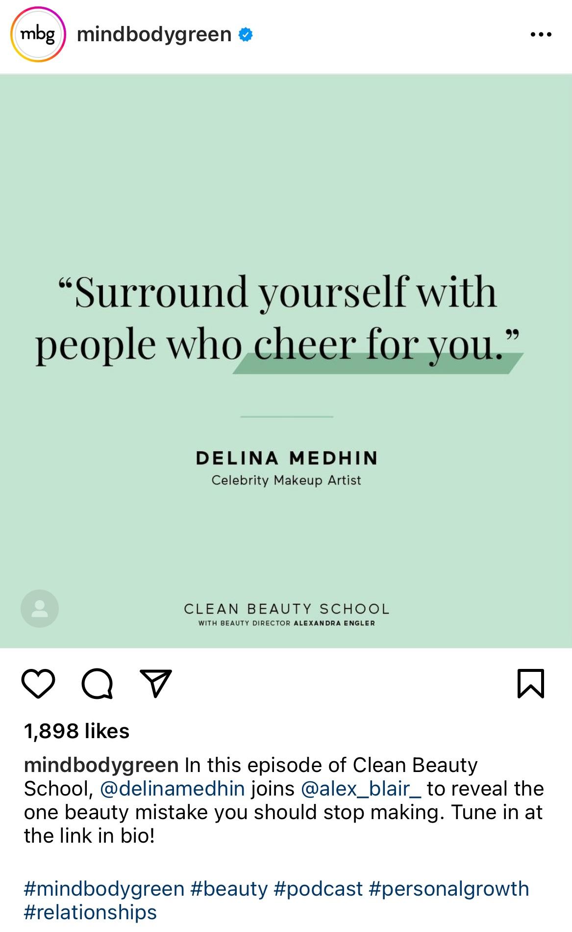 An Instagram post with a green background and a quote in large text: "Surround yourself with people who cheer for you." The quote is attributed to Delina Medhin, a celebrity makeup artist.