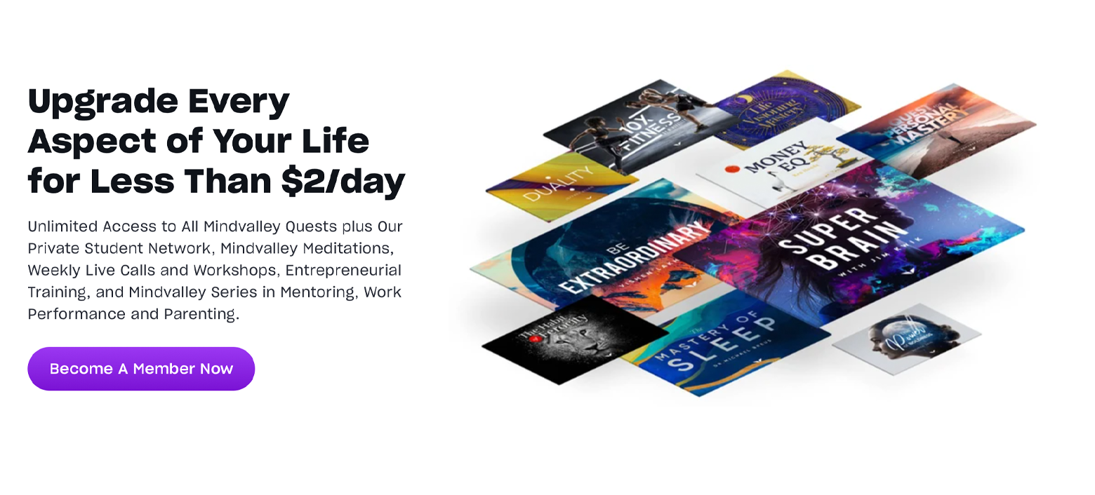 A call to action on Mindvalley's website. On the left side, large bold text reads, "Upgrade Every Aspect of Your Life for Less Than $2/day." Beneath that, a purple button reads, "Become A Member Now." On the right side, course offerings include Mastery of Sleep, Super Brain, and 10X Fitness.