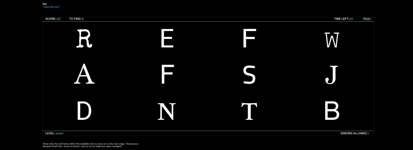 The beginning of I shot the serif, an online game for designers. Twelve white serif and sans-serif font letters across a dark background.