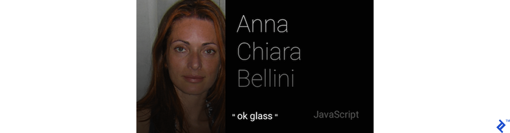 This is the Google Glass resume of Toptal developer Anna Chiara Bellini.