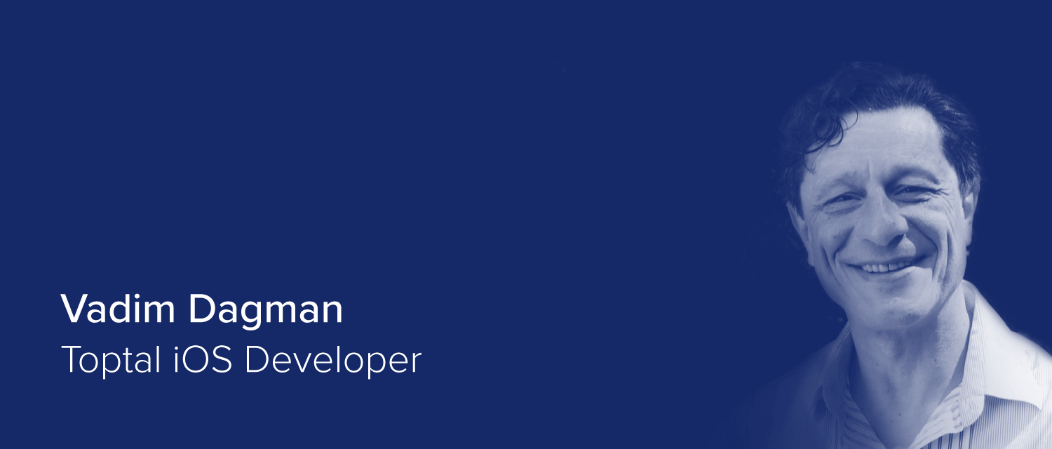 Vadim Dagman, Toptal iOS Developer