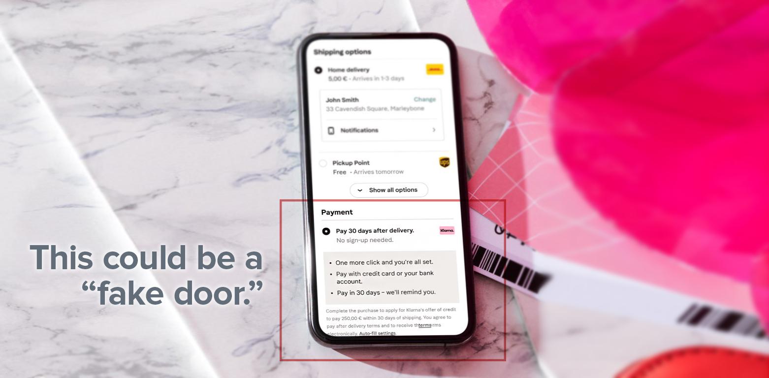 The fake door methodology is an experimental design example