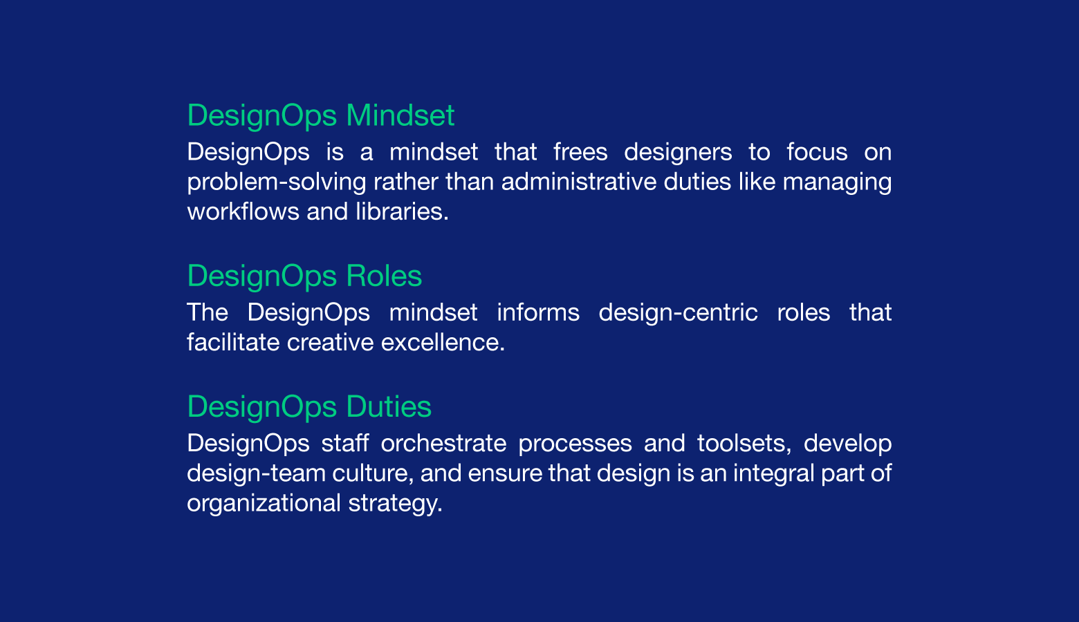 DesignOps is a mindset from which flows roles, duties, and processes.