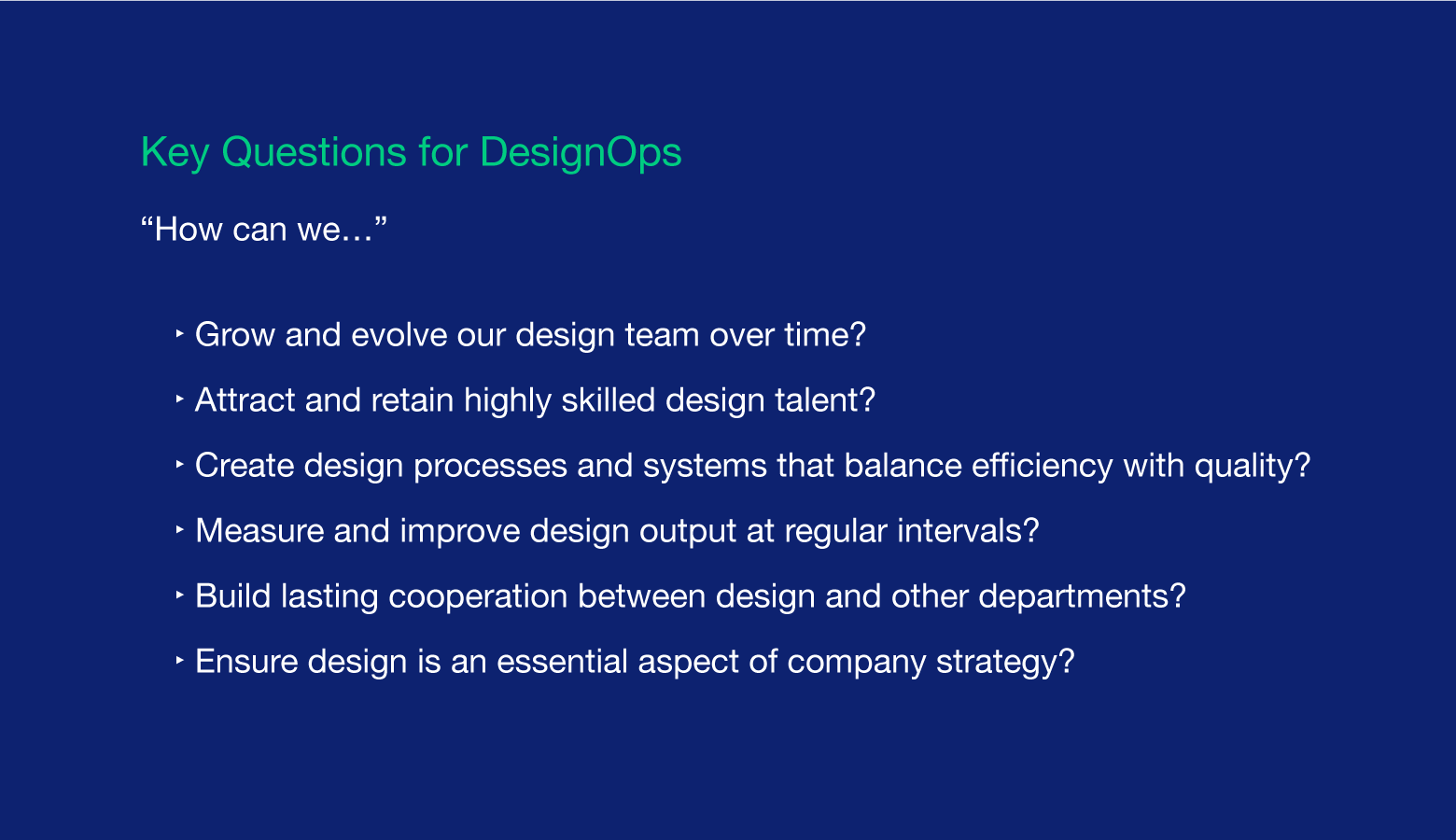 DesignOps addresses big-picture business questions.
