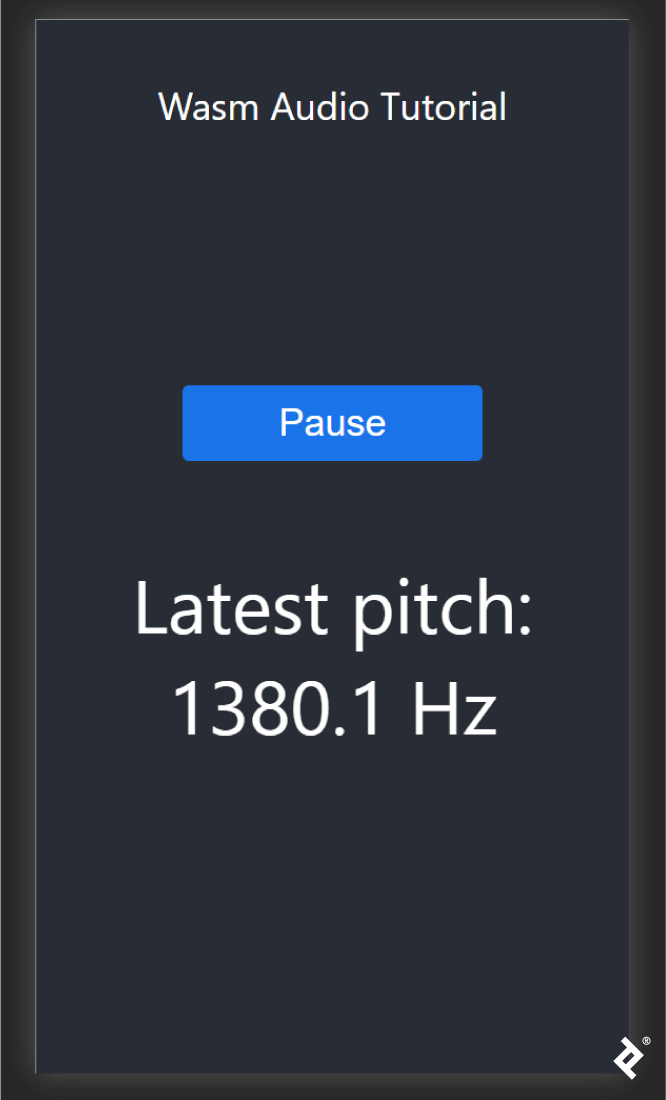 A screenshot of the app showing its title, "Wasm Audio Tutorial," a blue button with the word Pause on it, and the text "Latest pitch: 1380.1 Hz" underneath that.