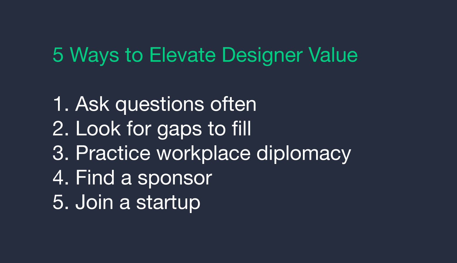 There are five ways to elevate designer value.