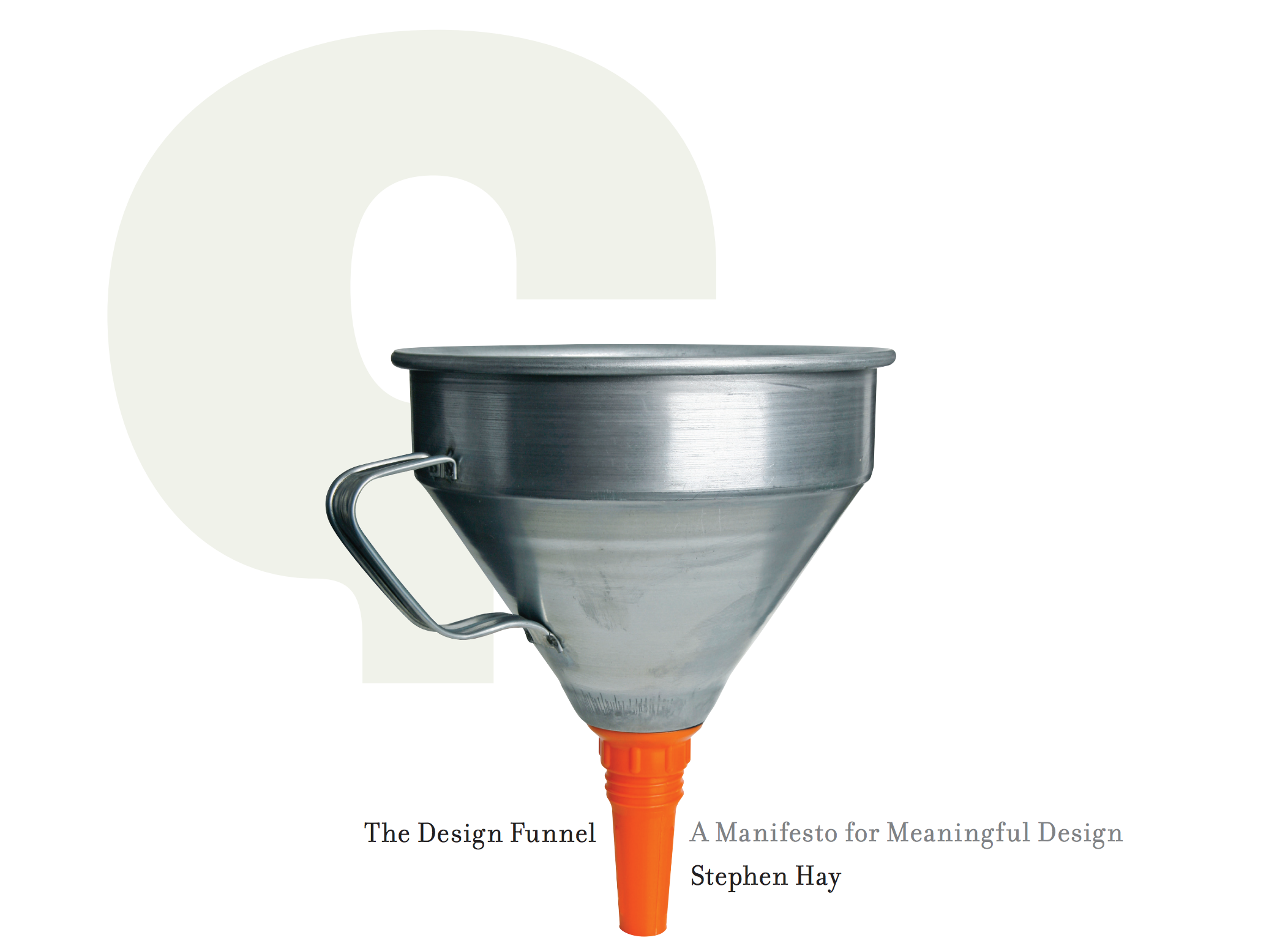 The Design Funnel — Stephen Hay