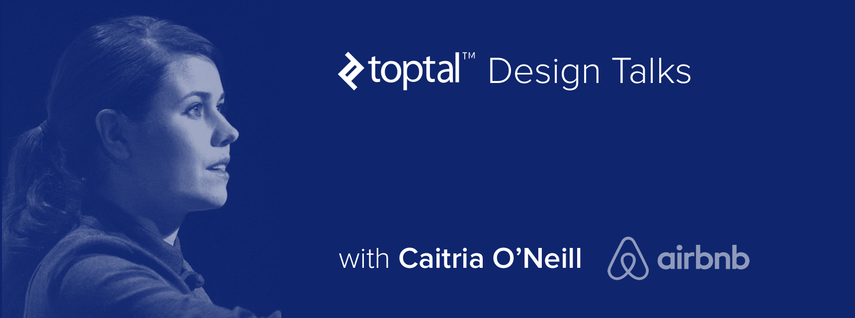 Toptal Design Talks UX Researcher Caitria O'Neill of Airbnb