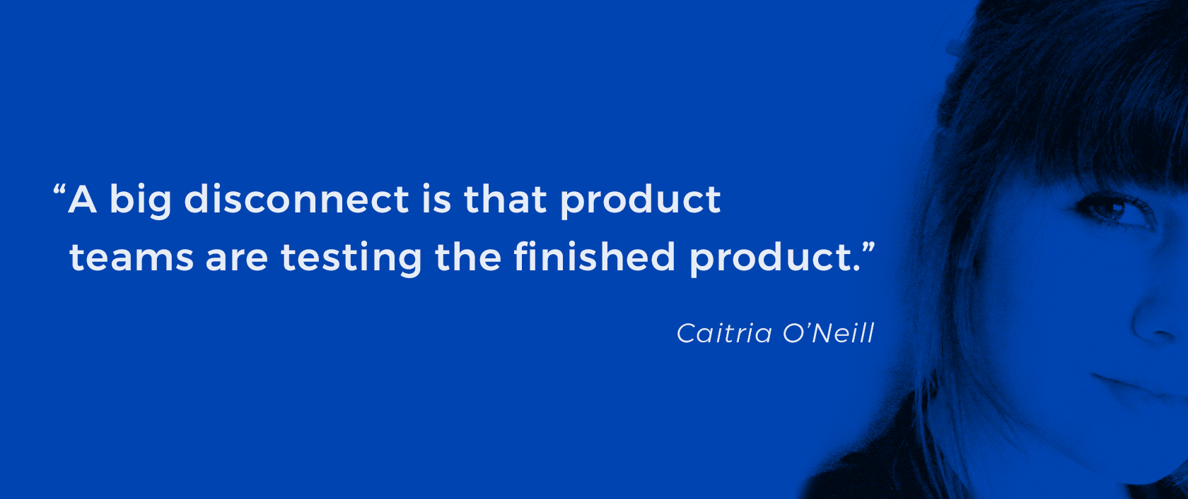 UX researcher Caitria O'Neill of Airbnb quote about user research