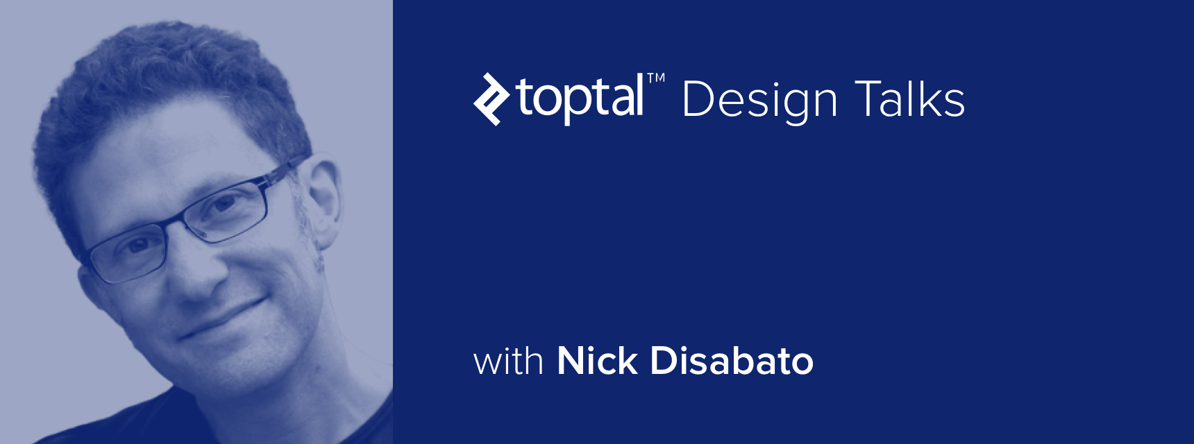 Toptal Design Talks with Nick Disabato talking about value-based designers.