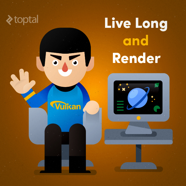 Meet the new Vulkan API: Live Long And Render!