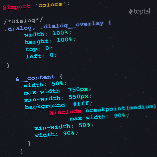 With Sass (Syntactically Awesome StyleSheets) your CSS code will be also awesome.
