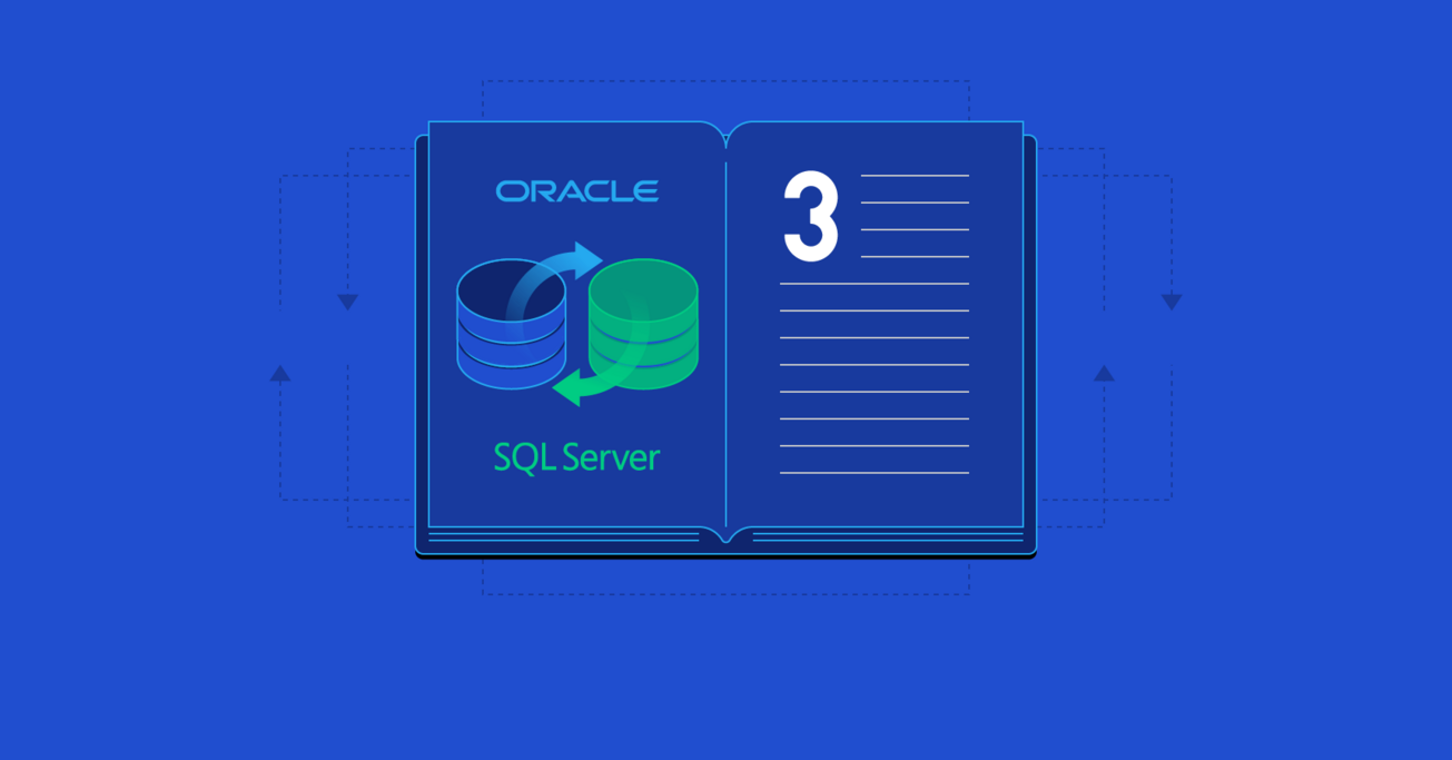 Oracle to SQL Server and SQL Server to Oracle Migration Guide - Pt. 3