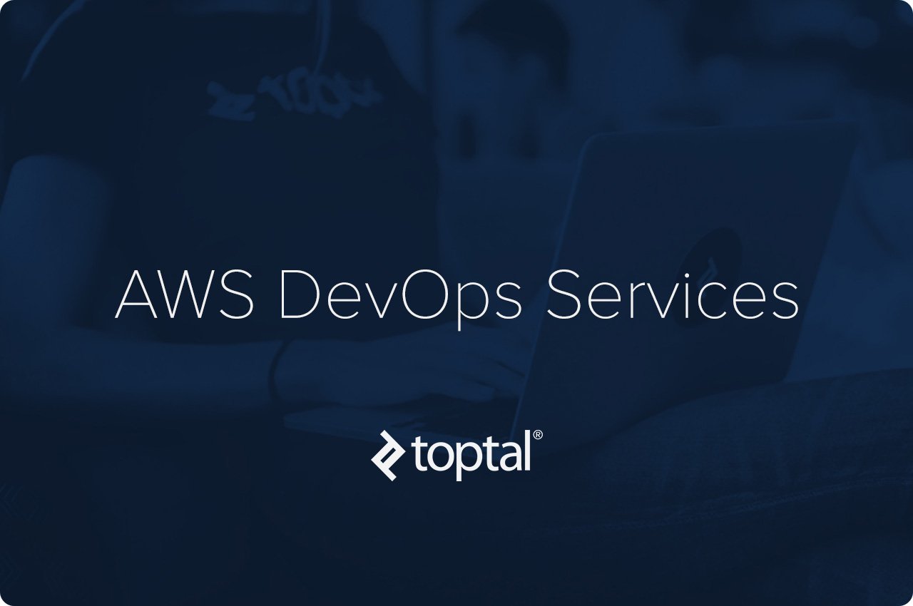 Toptal AWS DevOps Services